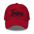 Embroidered Baseball Cap - Adjustable - Today is a Good Day by inQue.Style